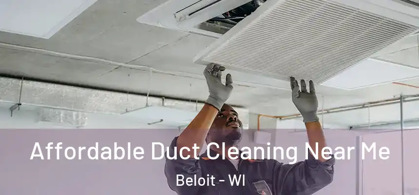  Affordable Duct Cleaning Near Me Beloit - WI