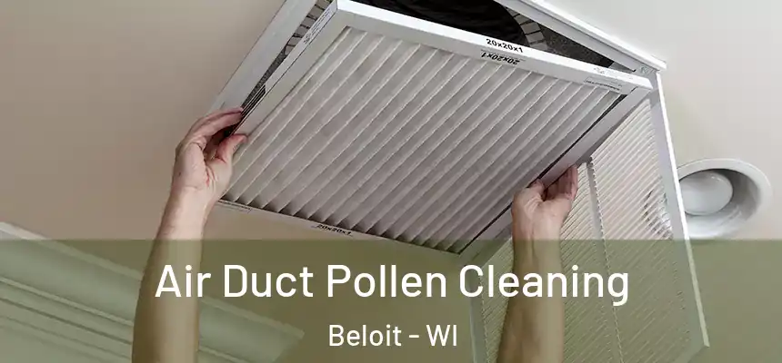  Air Duct Pollen Cleaning Beloit - WI