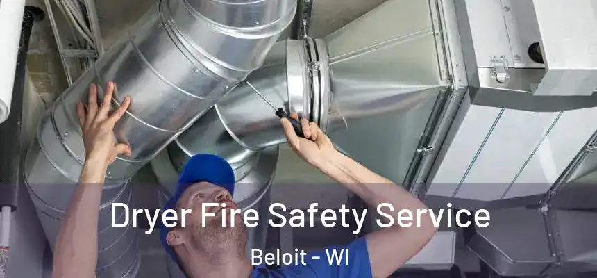  Dryer Fire Safety Service Beloit - WI