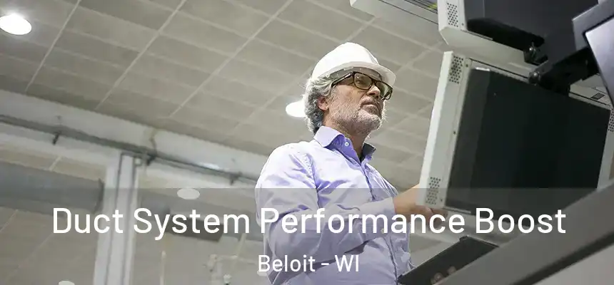  Duct System Performance Boost Beloit - WI