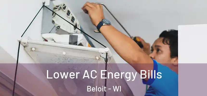  Lower AC Energy Bills Beloit - WI
