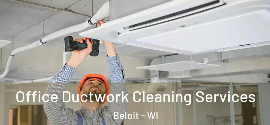  Office Ductwork Cleaning Services Beloit - WI