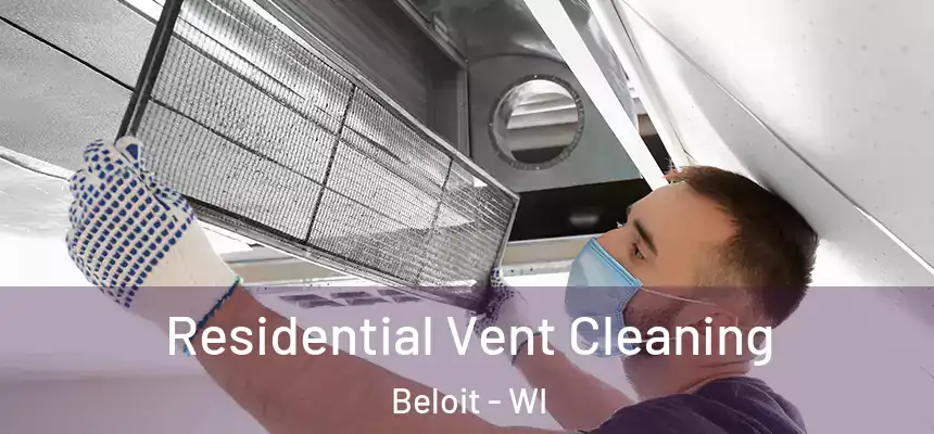  Residential Vent Cleaning Beloit - WI