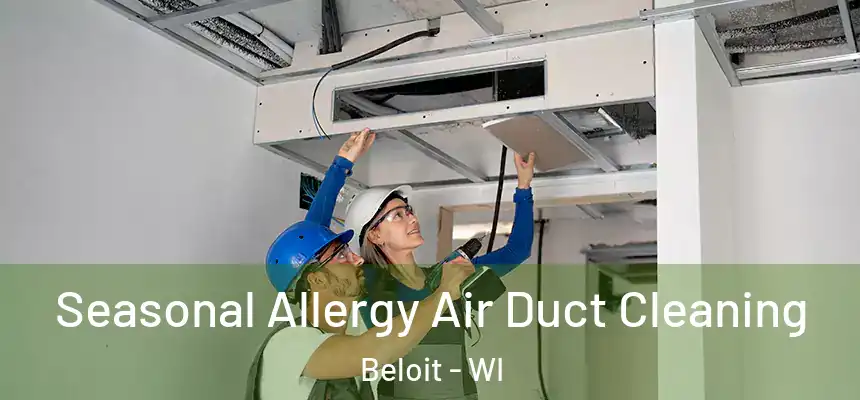  Seasonal Allergy Air Duct Cleaning Beloit - WI