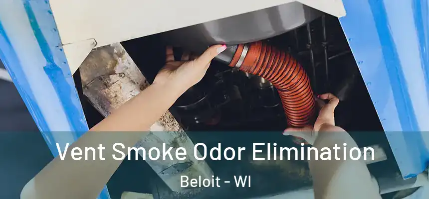  Vent Smoke Odor Elimination Beloit - WI